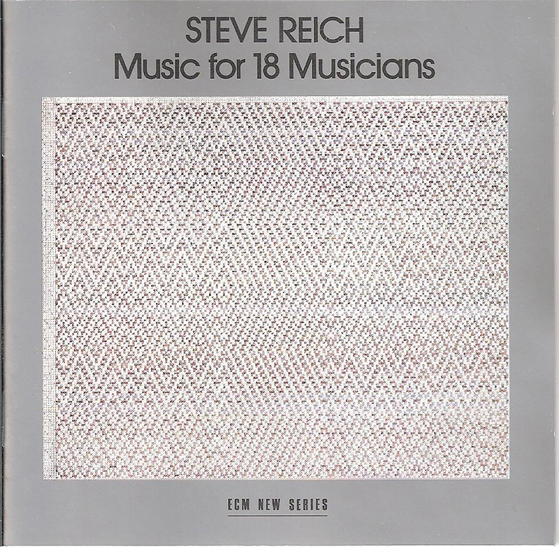 Steve Reich, Steve Reich Ensemble - Music For 18 Musicians